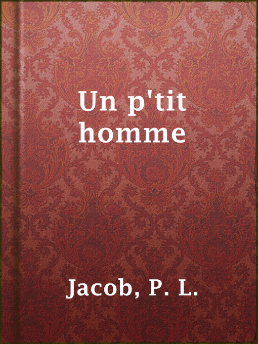 Title details for Un p'tit homme by P. L. Jacob - Available